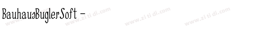 BauhausBuglerSoft 字体转换 BauhausBuglerSoft 字体转换